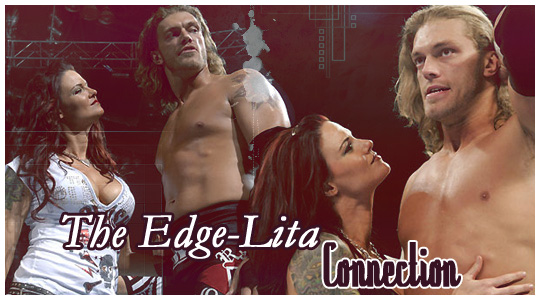 lita and edge. The Edge-Lita Connection