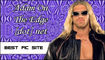 Best FanFic Site - Adam On The Edge FanFic