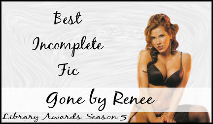 Best Incomplete Fic - Gone