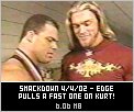 Edge pulls a fast one on Kurt!